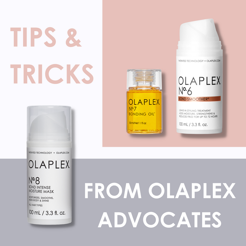 Tips and Tricks from OLAPLEX Advocates - OLAPLEX Inc.