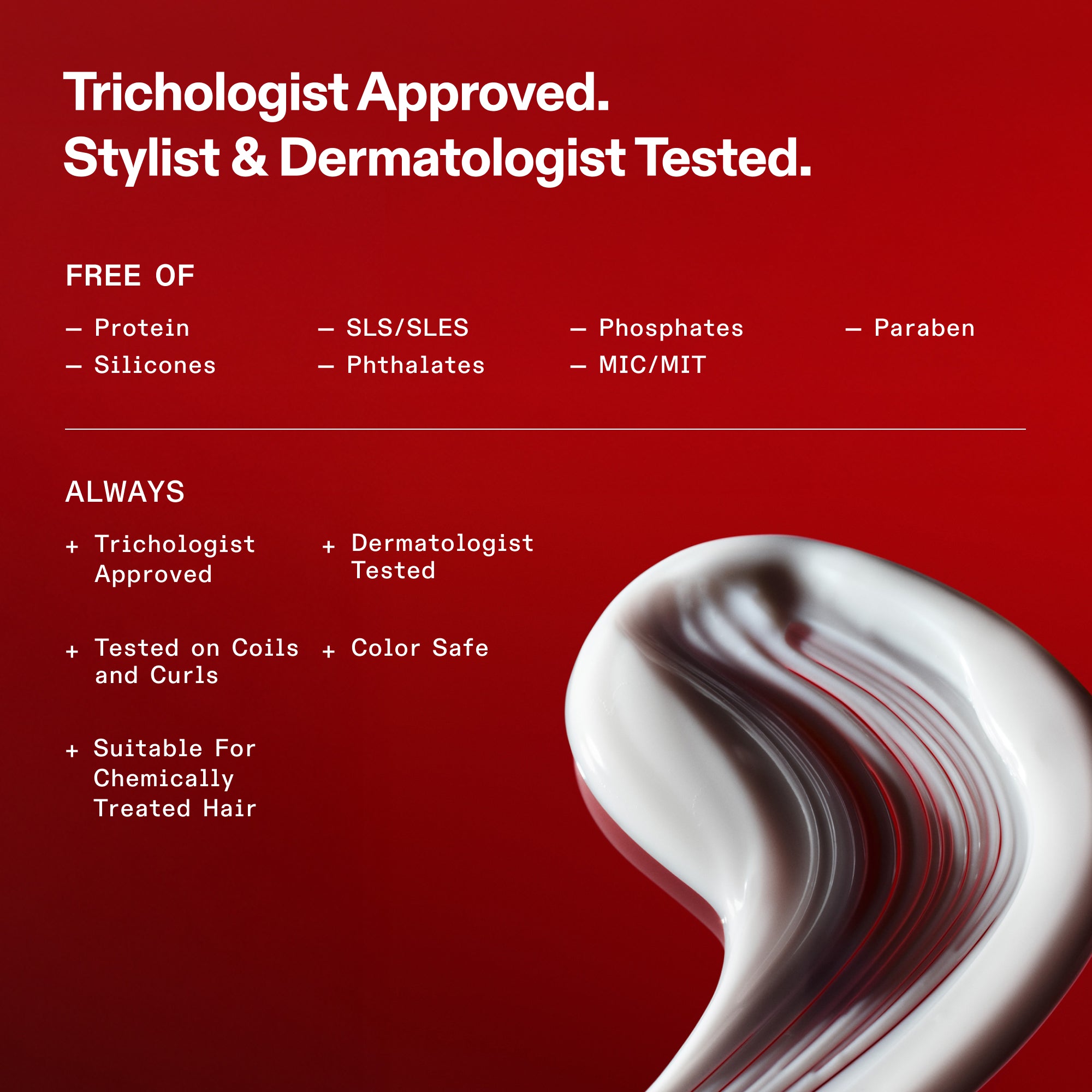 Normes de formulation OLAPLEX pour N°.5CURL sur fond rouge. Le texte indique : Approuvé par les trichologues. Testé par les coiffeurs et les dermatologues. SANS : proteines, silicones, SLS/SLES, phtalates, phosphates, MIC/MIT et paraben. TOUJOURS : Approuvé par les trichologues, testé par les dermatologues, testé sur les boucles, sans danger pour la couleur et adapté aux cheveux traités chimiquement. Présente une texture d'après-shampooing épaisse, blanche et crémeuse, disposée en tourbillon.