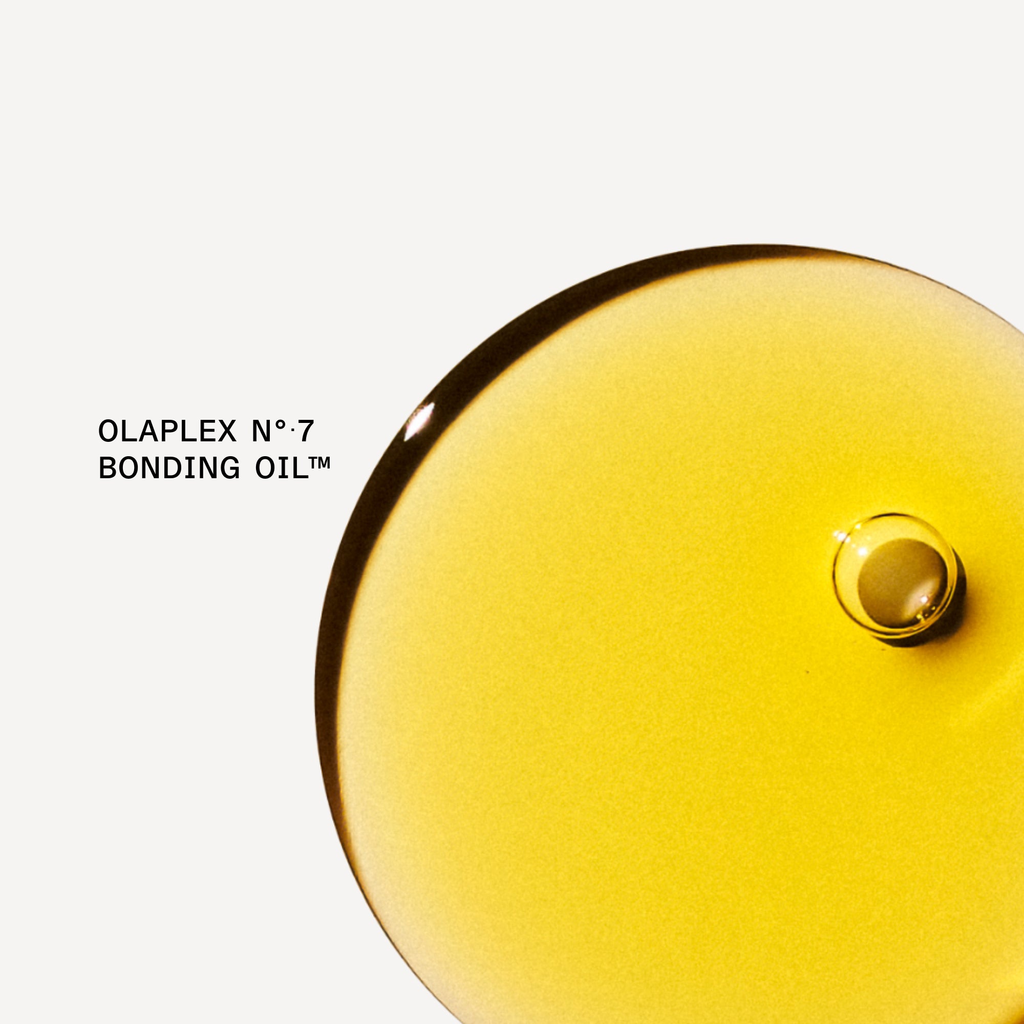 OLAPLEX N°.7
Petite quantité de BONDING OIL™