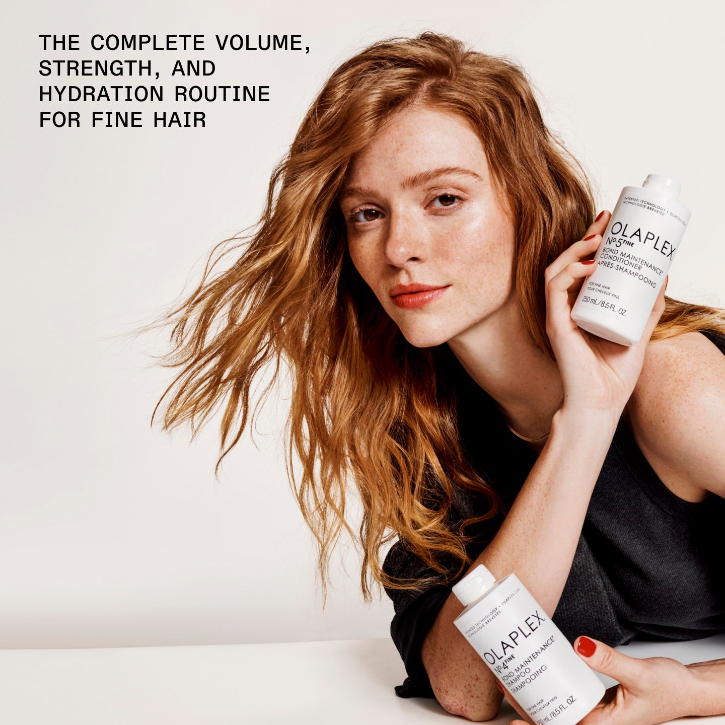 MODEL HOLDING No.4FINE & No.5FINE

THE COMPLETE VOLUME, STRENGTH, AND HYDRATION ROUTINE FOR FINE HAIR 